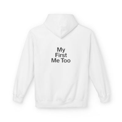 "My First Me Too" Hoodie | Typography Statement Pullover